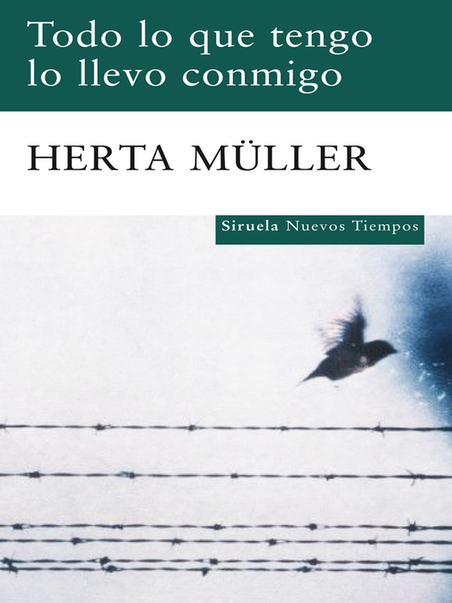 Title details for Todo lo que tengo lo llevo conmigo by Herta Müller - Available